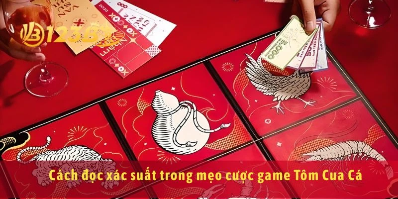 Cách đọc xác suất trong mẹo cược game Tôm Cua Cá